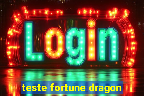 teste fortune dragon